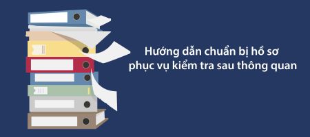 hồ sơ kiểm tra sau thông quan