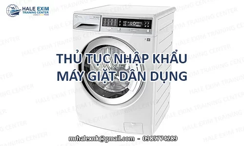 nhập khẩu máy giặt dân
