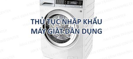 nhập khẩu máy giặt dân
