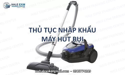 nhập khẩu máy hút bụi