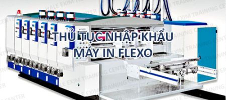 nhập khẩu máy in Flexo
