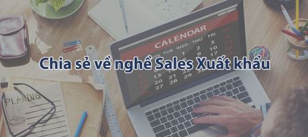 chia sẻ về nghề sales xnk