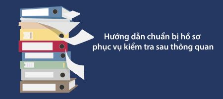 hồ sơ kiểm tra sau thông quan
