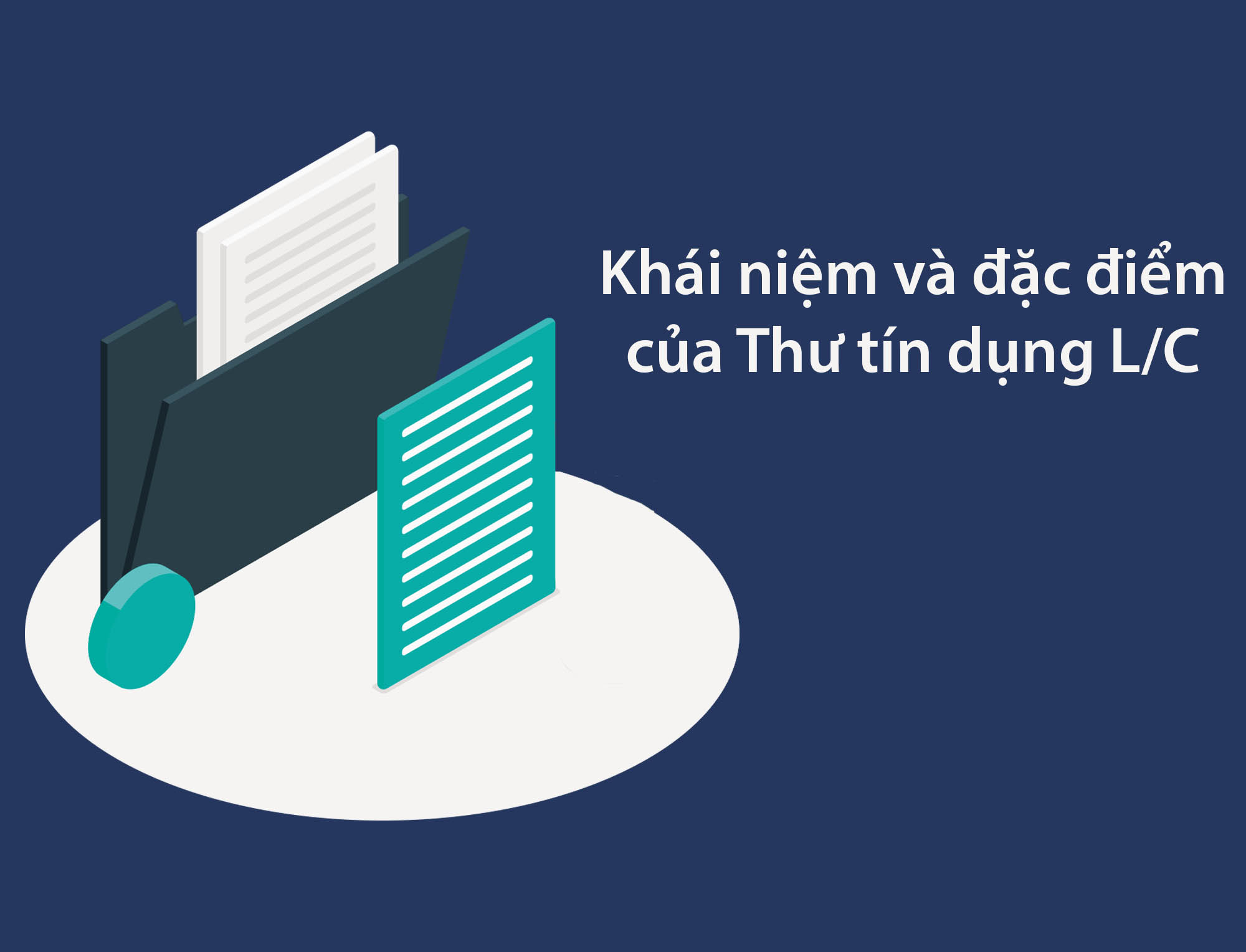 đặc điểm của thư tín dụng L/C