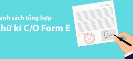 Danh sách tổng hợp chữ kí C/O Form E