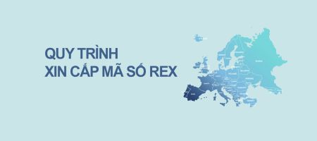 QUY TRÌNH XIN CẤP MÃ SỐ REX